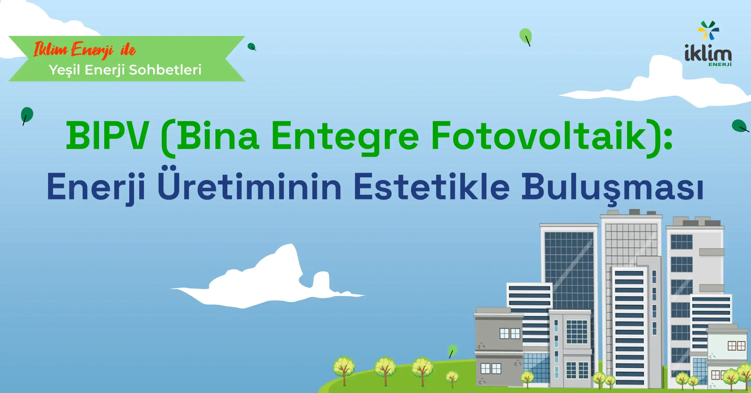 “Enerji Üretiminde Estetik Devrim: BIPV” başlıklı İklim Enerji blog kapak görseli