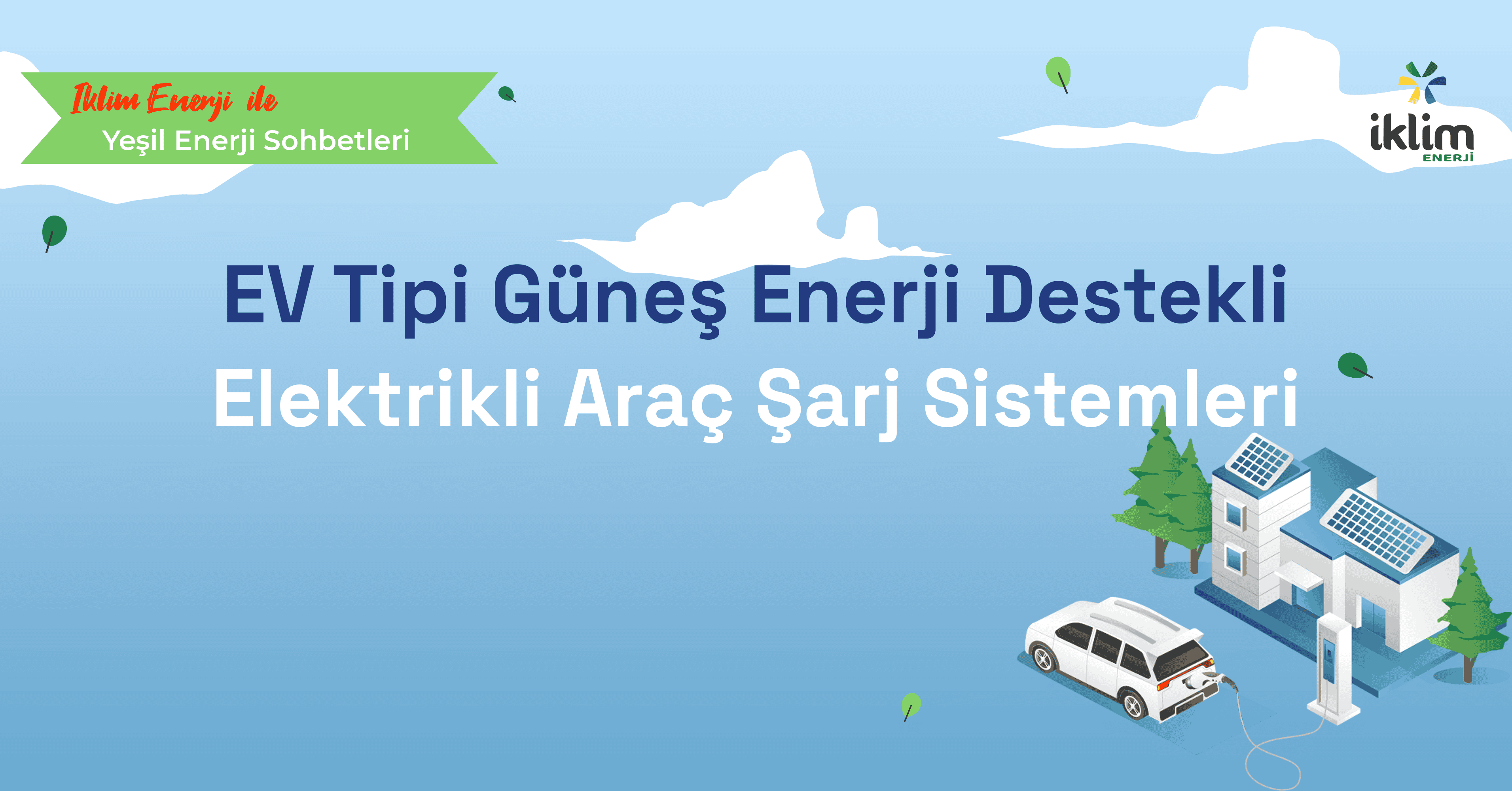 “Güneş Destekli EV Şarj İstasyonları” başlıklı İklim Enerji blog kapak görseli