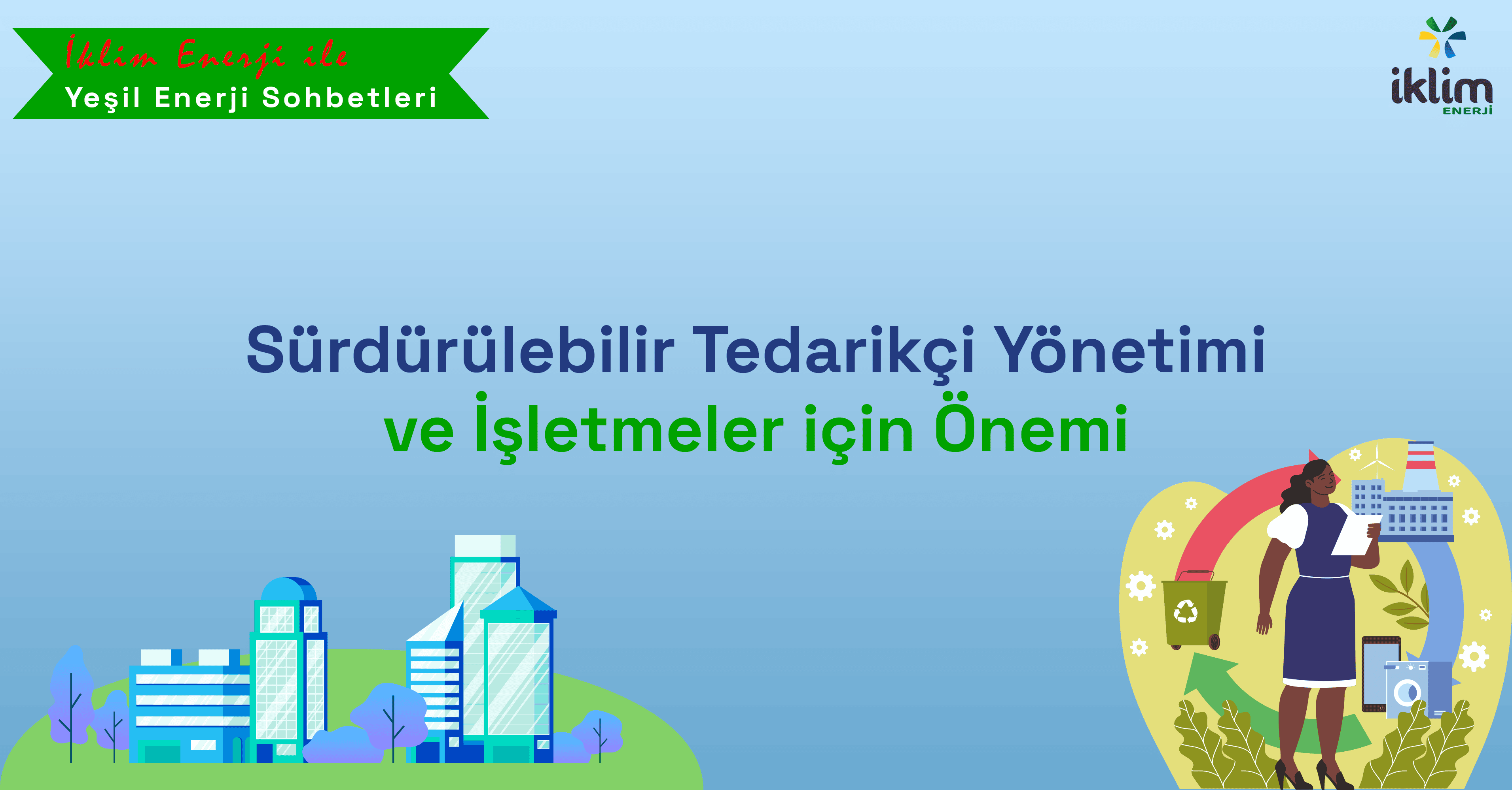 “Sürdürülebilir Tedarikçi Yönetimi ve İşletmeler için Önemi” başlıklı İklim Enerji blog kapak görseli