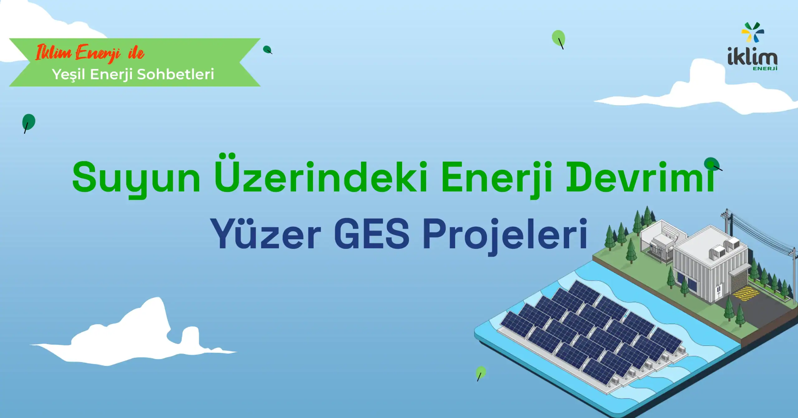 “Suyun Üzerindeki Enerji Devrimi: Yüzer GES Projeleri” başlıklı İklim Enerji blog kapak görseli